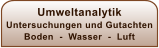 Umweltanalytik Untersuchungen und Gutachten Boden  -  Wasser  -  Luft